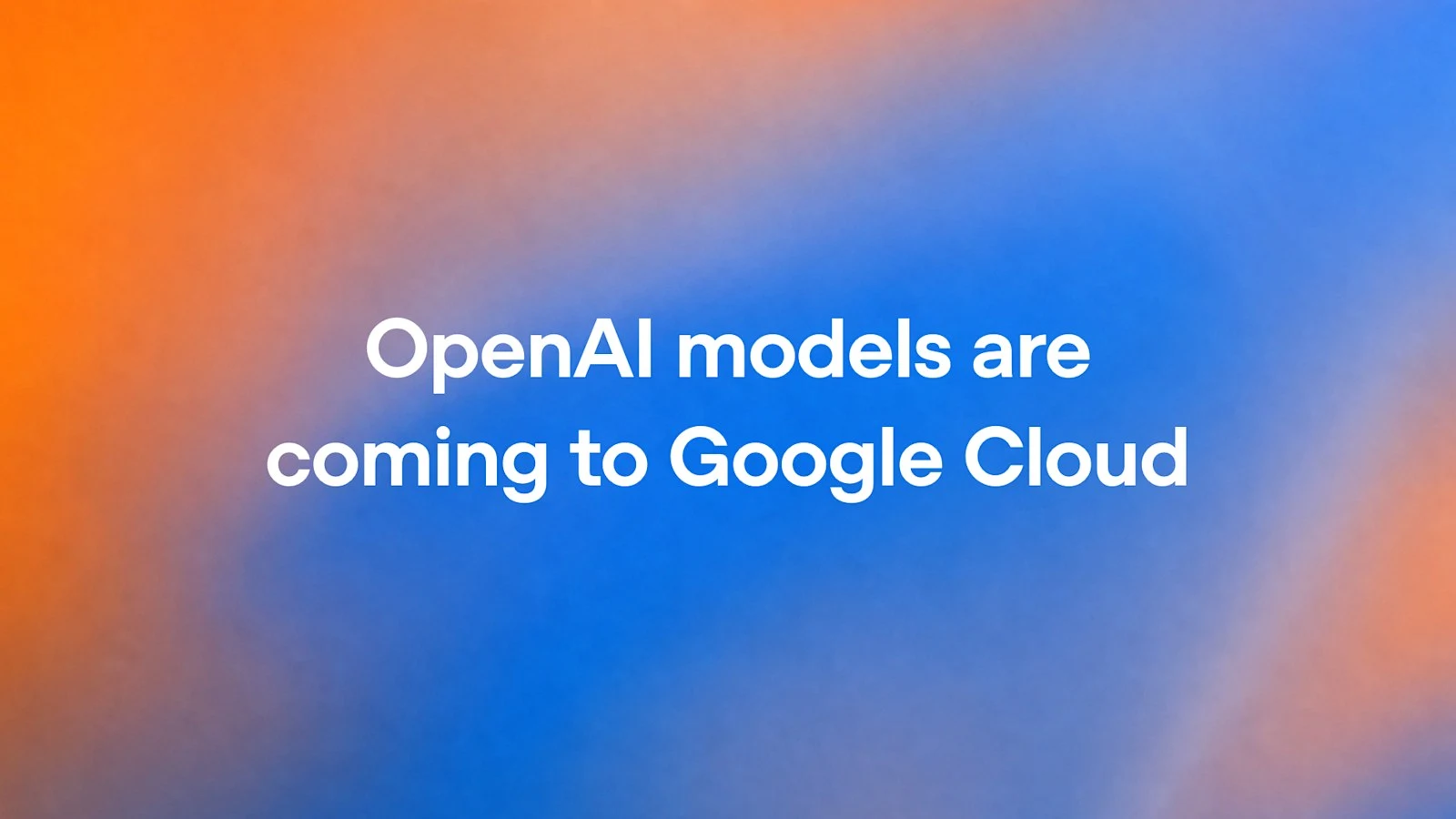 OpenAI'ın öncü modelleri ve Codex, Google Cloud Model Garden'a geliyor
