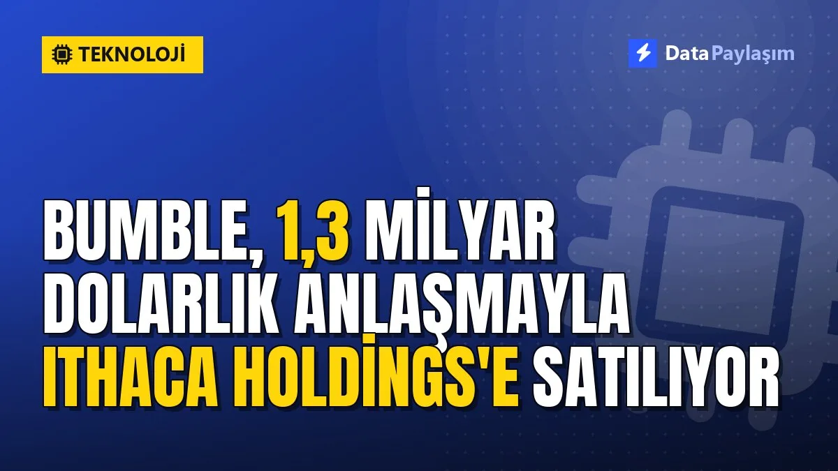 Bumble, 1,3 milyar dolarlık anlaşmayla Ithaca Holdings'e satılıyor