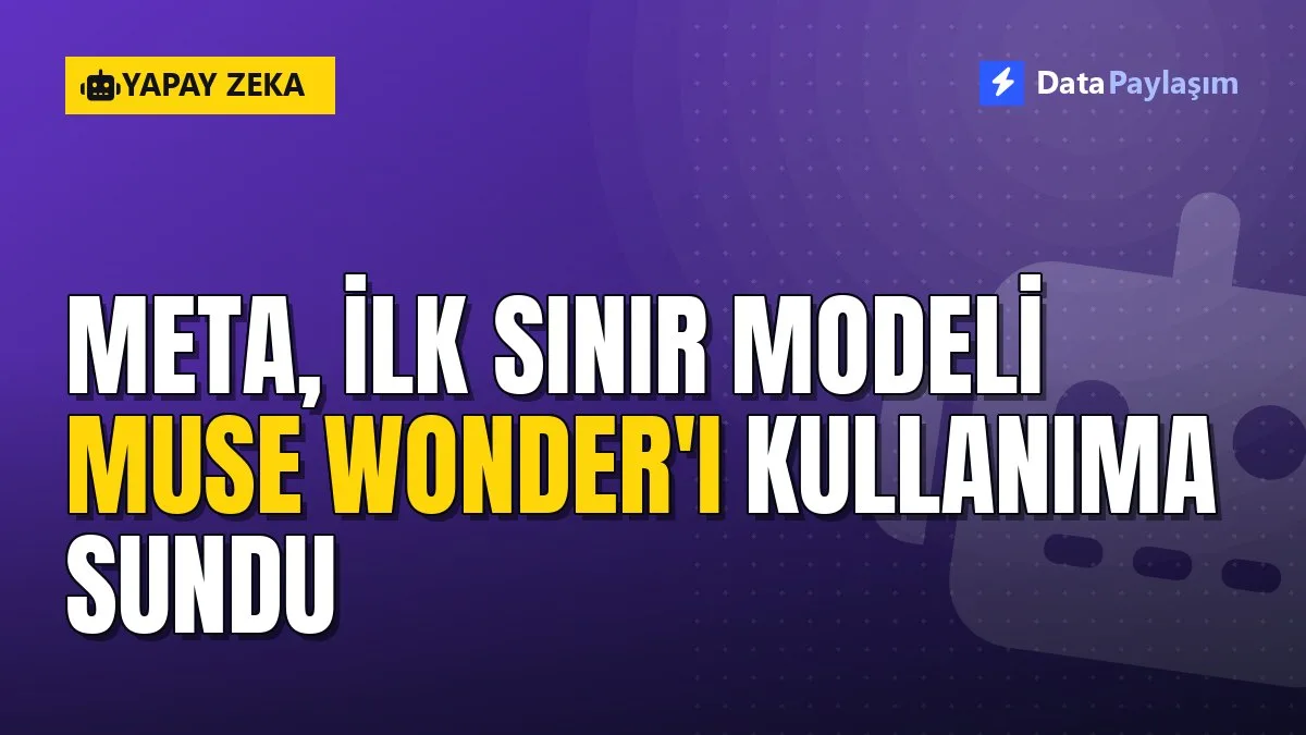 Meta, ilk sınır modeli Muse Wonder'ı kullanıma sundu