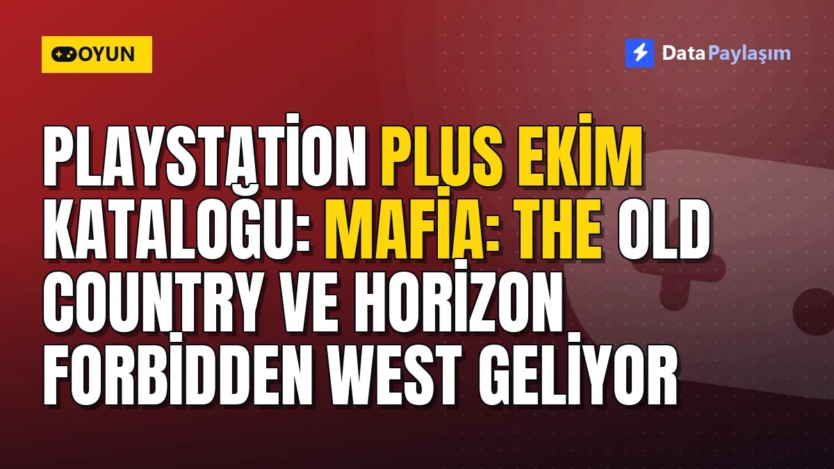 PlayStation Plus Ekim kataloğu: Mafia: The Old Country ve Horizon Forbidden West geliyor
